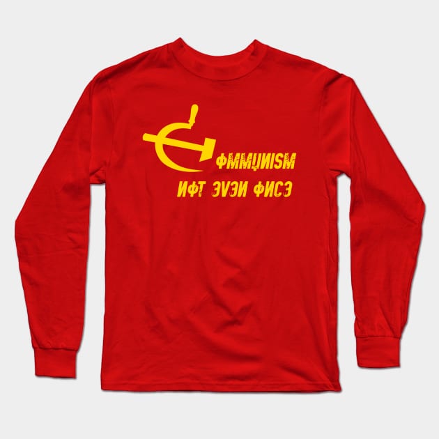 Communism Not Even Once Long Sleeve T-Shirt by d1s1nformat1on